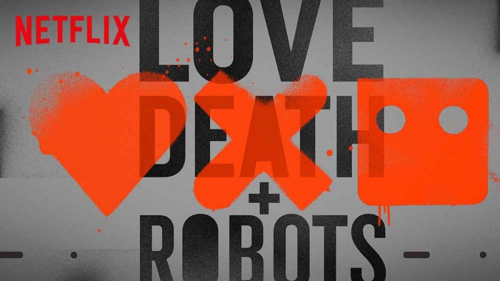 Love, Death & Robots Season 2 Streaming: Watch & Stream via Netflix