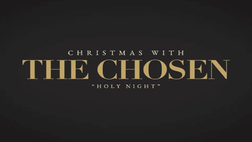 Christmas with The Chosen: Holy Night