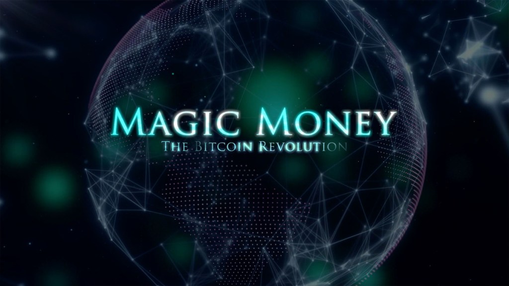 Magic Money: The Bitcoin Revolution